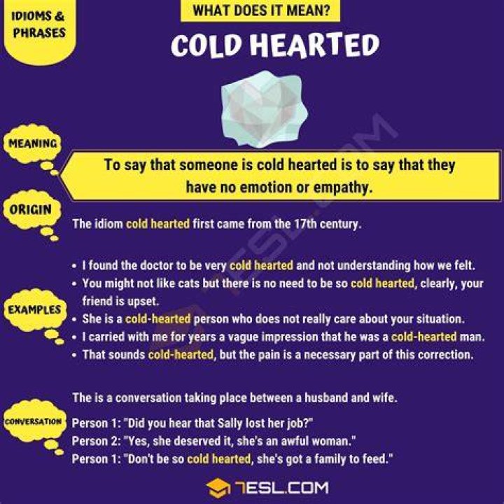 What is a cold hearted person?